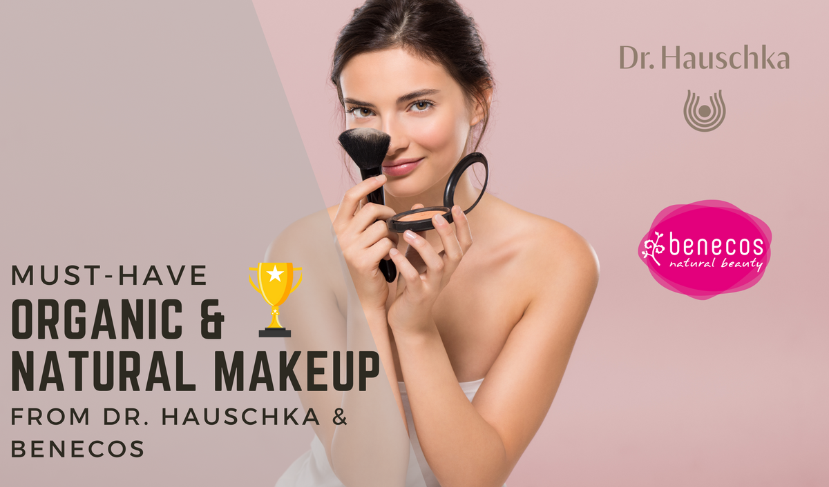 Must-Have Natural and Organic Makeup from Dr Hauschka and Benecos