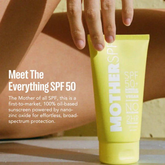 mother spf 50 sunscreen 120g yellow tube with text that says - meet the everything spf 50. The mother of all SPF, this is a first to market 100% oil based sunscreen powered by nana zinc oxide for effortless, broad spectrum protection.